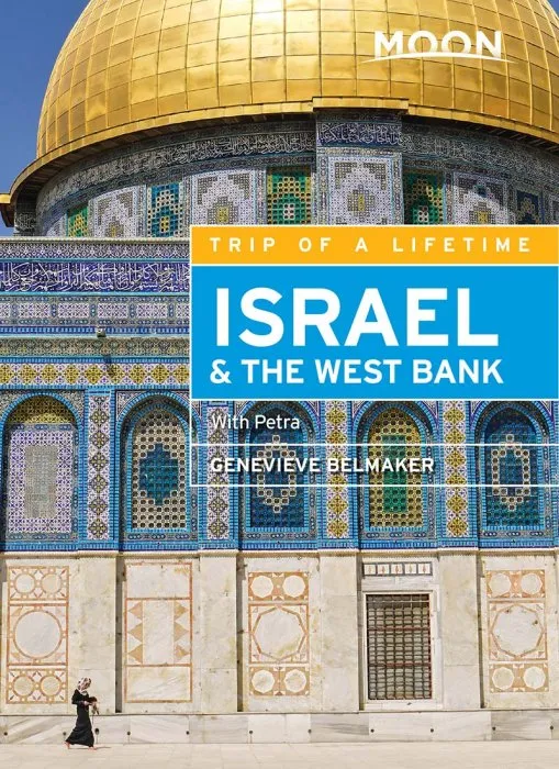 Moon Israel & the West Bank: With Petra (Moon Travel Guide), 2nd Edition
