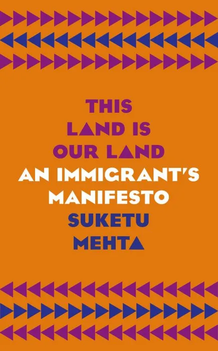 This Land Is Our Land: An Immigrant's Manifesto, UK Edition