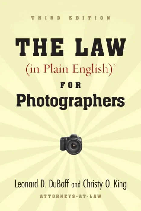 The Law (in Plain English) for Photographers, 3rd Edition