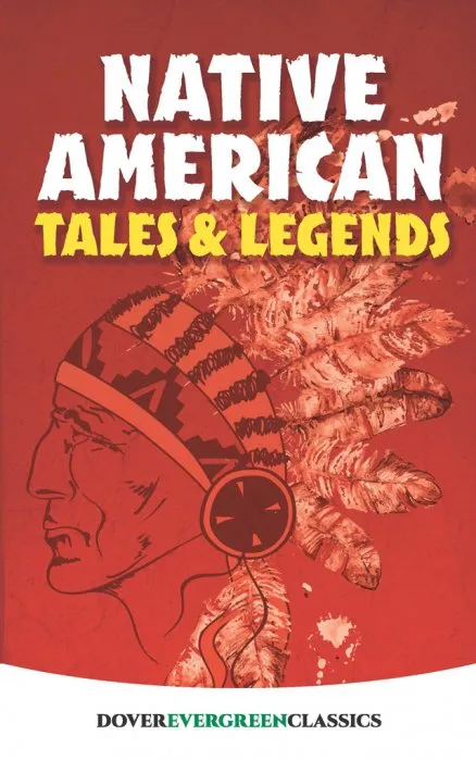 Native American Tales and Legends (Dover Children's Evergreen Classics)