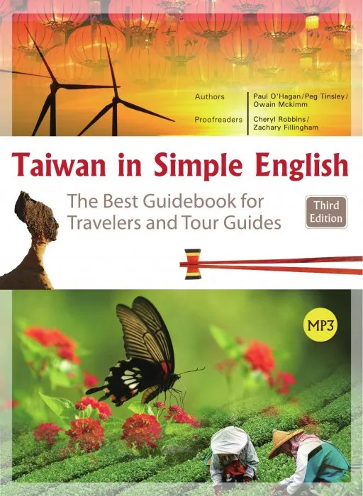 Taiwan in Simple English: The Best Guidebook for Travelers and Tour Guides (English for Tourism), 3rd Edition