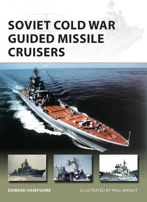 Soviet Cold War Guided Missile Cruisers (New Vanguard #242)