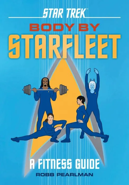 Star Trek: Body by Starfleet: A Fitness Guide