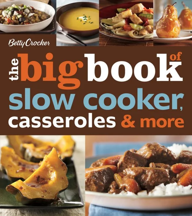 Betty Crocker the Big Book of Slow Cooker, Casseroles & More (Betty Crocker Big Book, Book 3)