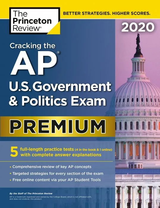 Cracking the AP U.S. Government & Politics Exam 2020, Premium Edition: 5 Practice Tests + Complete Content Review (College Test Preparation)