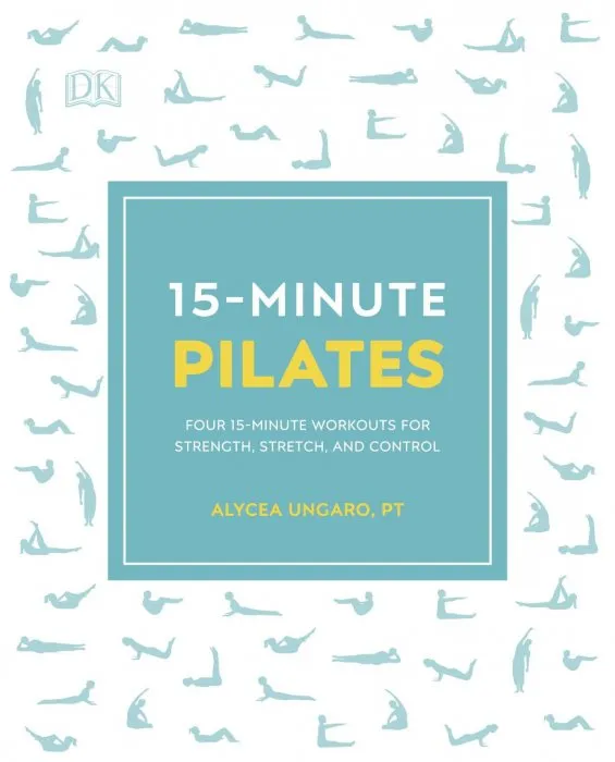 15-Minute Pilates: Four 15-Minute Workouts for Strength, Stretch, and Control (15 Minute Fitness), UK Edition
