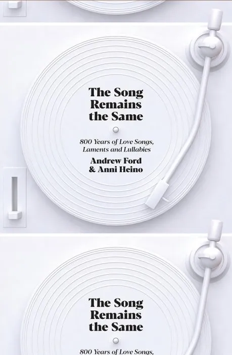 The Song Remains the Same: 800 Years of Love Songs, Laments and Lullabies