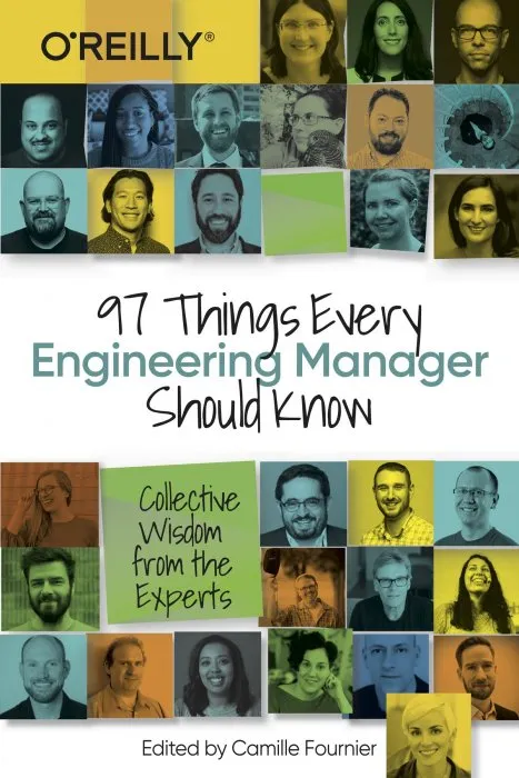 97 Things Every Engineering Manager Should Know: Collective Wisdom from the Experts