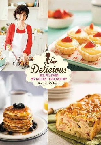 Delicious: Recipes From My Gluten Free Bakery
