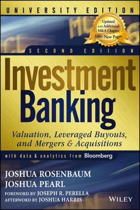Investment Banking: Valuation, Leveraged Buyouts, and Mergers and Acquisitions, University 2nd Edition