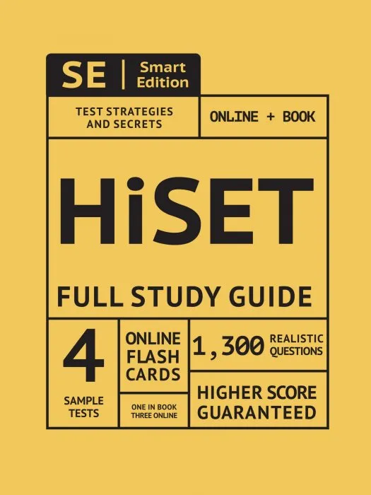 HISET Full Study Guide: Test Preparation For All Subjects Including 4 Full Length Practice Tests Both In The Book + Online, With 1,300 Realistic Practice Test Questions PLUS Online Flashcards