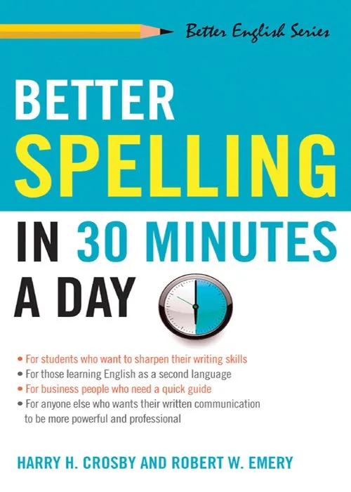 Better Spelling in 30 Minutes a Day (Better English)