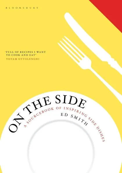 On the Side: A Sourcebook of Inspiring Side Dishes