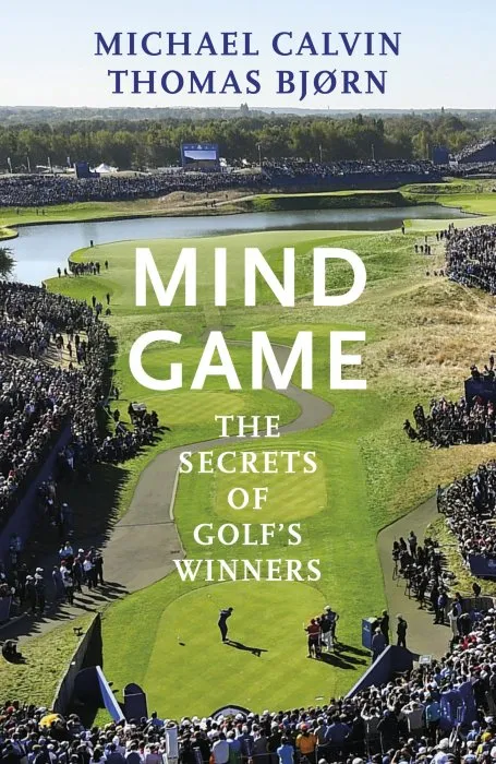 Mind Game: The Secrets of Golf's Winners