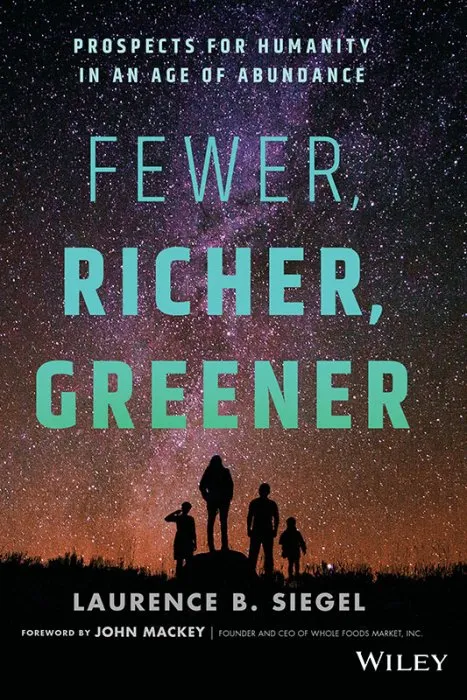 Fewer, Richer, Greener: Prospects for Humanity in an Age of Abundance