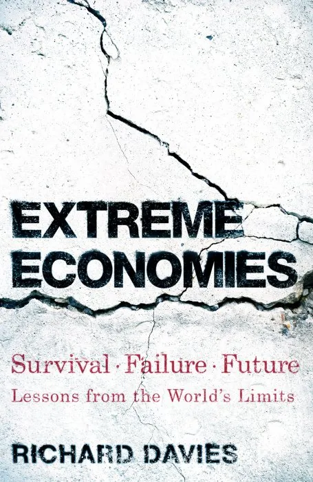 Extreme Economies: Survival, Failure, Future – Lessons from the World's Limits