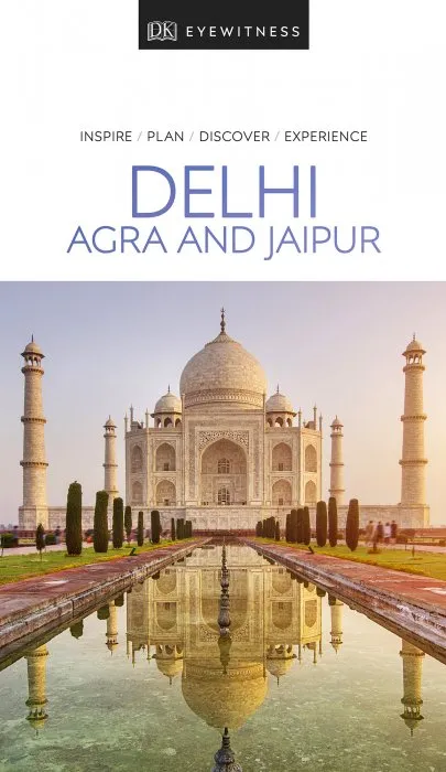 DK Eyewitness Delhi, Agra and Jaipur (DK Eyewitness Travel Guide)