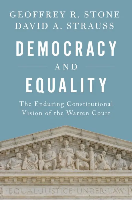 Democracy and Equality: The Enduring Constitutional Vision of the Warren Court (Inalienable Rights)