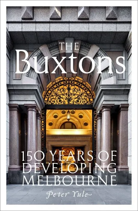 The Buxtons: 150 Years of Developing Melbourne