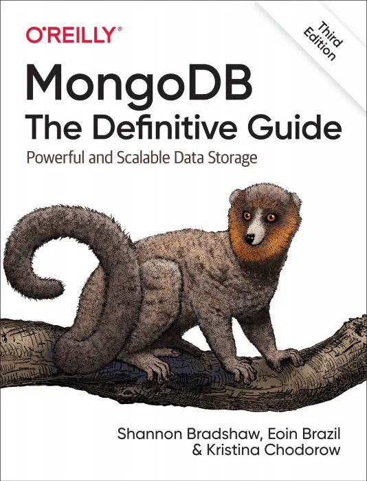MongoDB: The Definitive Guide: Powerful and Scalable Data Storage, 3rd Edition