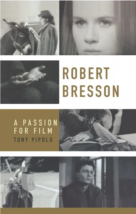 Robert Bresson: A Passion for Film