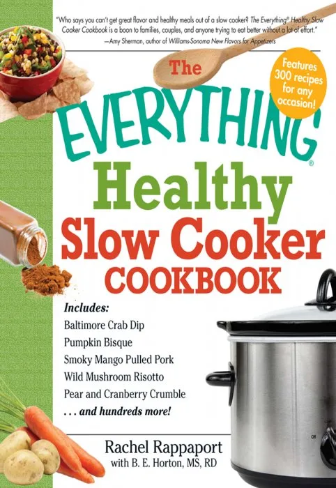 The Everything Healthy Slow Cooker Cookbook (Everything®)