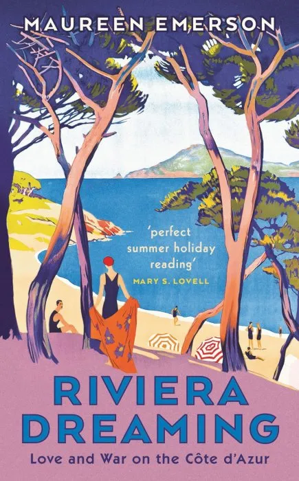 Riviera Dreaming: Love and War on the Côte d'Azur