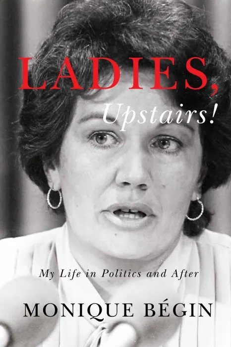 Ladies, Upstairs!: My Life in Politics and After