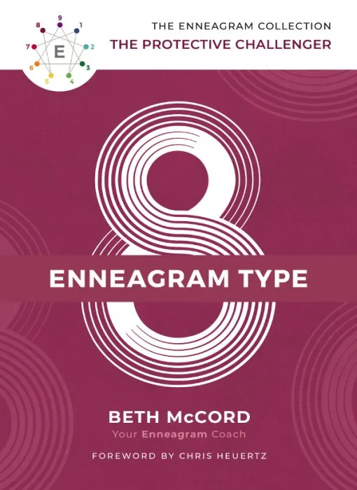 The Enneagram Type 8: The Protective Challenger (The Enneagram Collection)