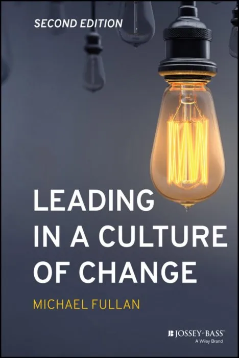 Leading in a Culture of Change, 2nd Edition