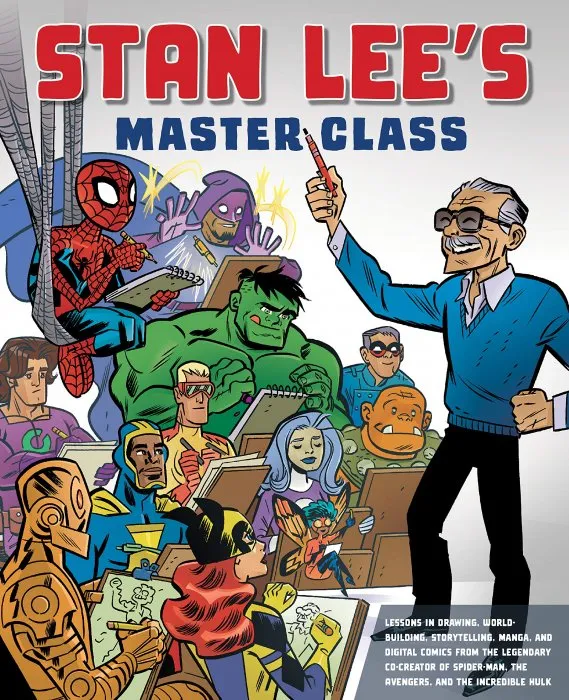 Stan Lee's Master Class: Lessons in Drawing, World-Building, Storytelling, Manga, and Digital Comics from the Legendary Co-creator of Spider-Man, The