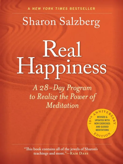 Real Happiness: A 28-Day Program to Realize the Power of Meditation, 10th Anniversary Edition