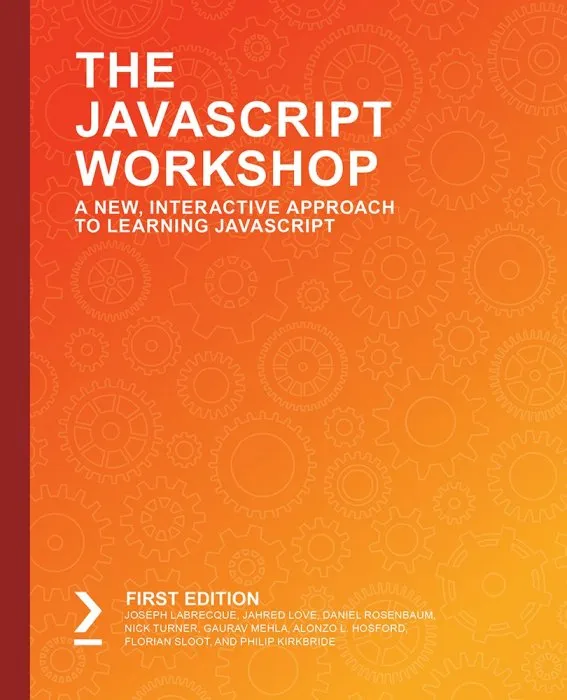 The JavaScript Workshop: A New, Interactive Approach to Learning JavaScript