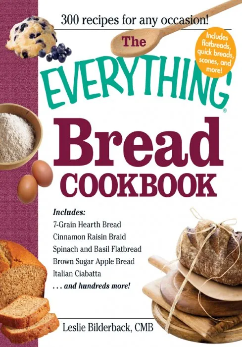 The Everything Bread Cookbook (Everything®)