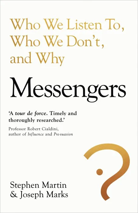 Messengers: Who We Listen To, Who We Don't, And Why, UK Edition