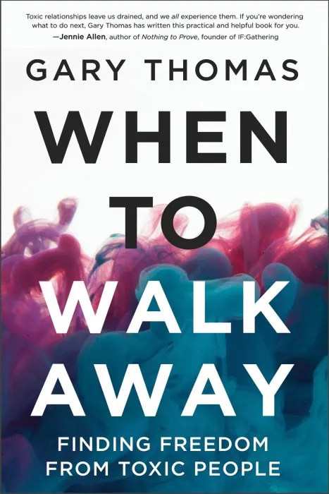 When to Walk Away: Finding Freedom from Toxic People