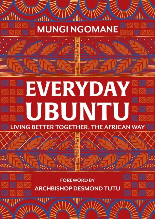 Everyday Ubuntu: Living better together, the African way