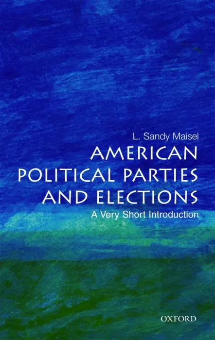 American Political Parties and Elections: A Very Short Introduction (Very Short Introductions)