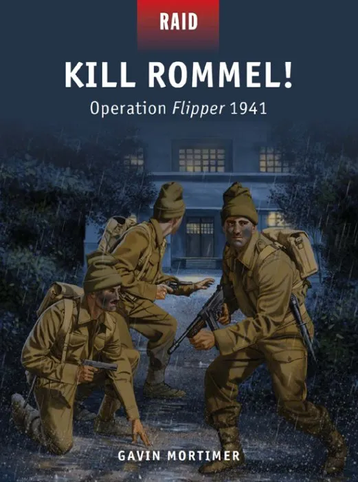 Kill Rommel!: Operation Flipper 1941 (Raid #43)