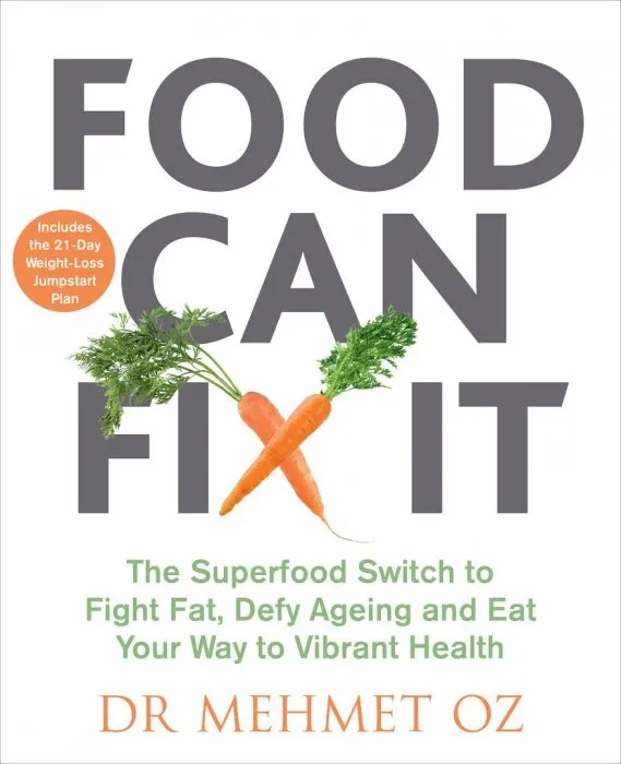 Food Can Fix It: The Superfood Switch to Fight Fat, Defy Ageing and Eat Your Way to Vibrant Health (UK Edition)