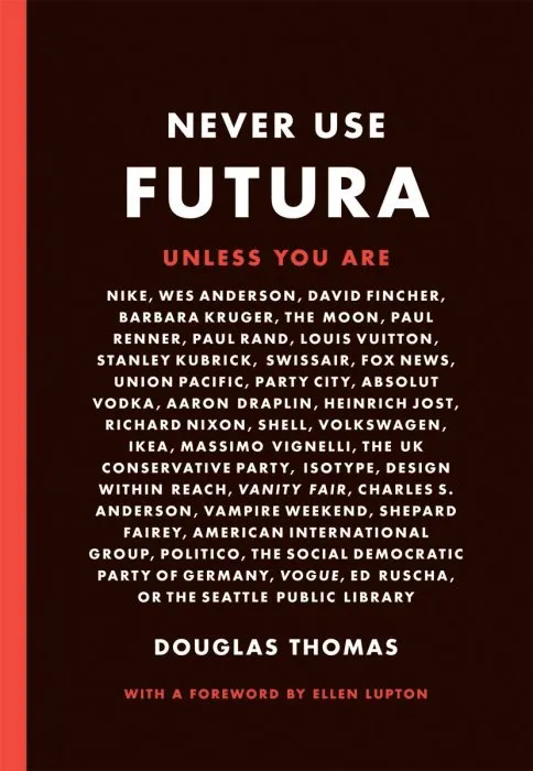 Never Use Futura (The history of a typeface)