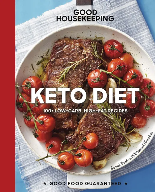 Good Housekeeping Keto Diet: 100+ Low-Carb, High-Fat Recipes (Good Food Guaranteed, Book 22)