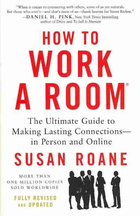 How to Work a Room: The Ultimate Guide to Making Lasting Connections In Person and Online, 25th Anniversary Edition