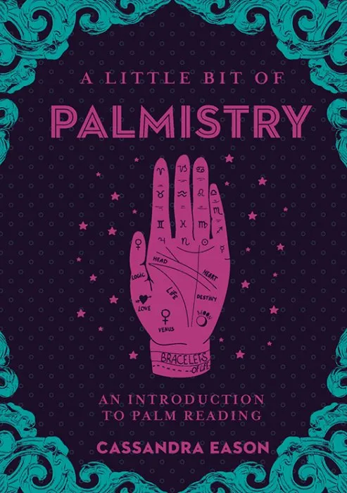 A Little Bit of Palmistry: An Introduction to Palm Reading (Little Bit, Book 16)