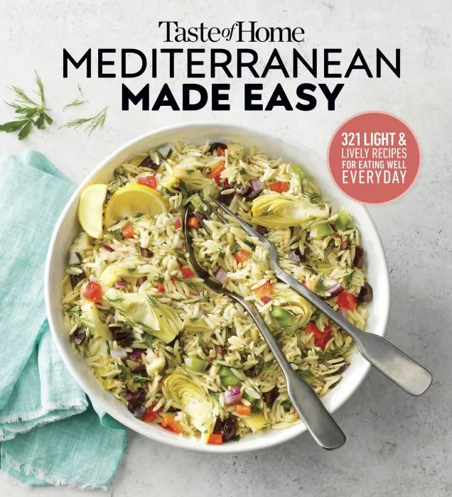 Taste of Home Mediterranean Made Easy: 325 light & lively dishes that bring color, flavor and flair to your table