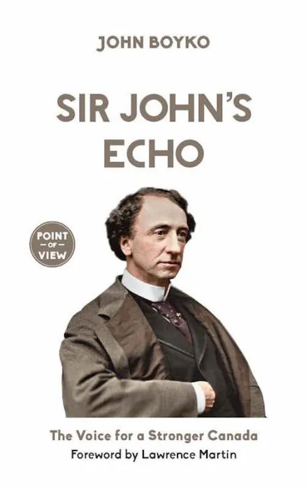 Sir John's Echo: The Voice for a Stronger Canada (Point of View, Book 6)