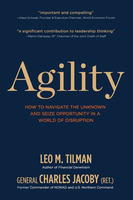 Agility: How to Navigate the Unknown and Seize Opportunity in a World of Disruption