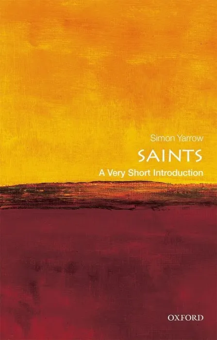 Saints: A Very Short Introduction (Very Short Introductions)