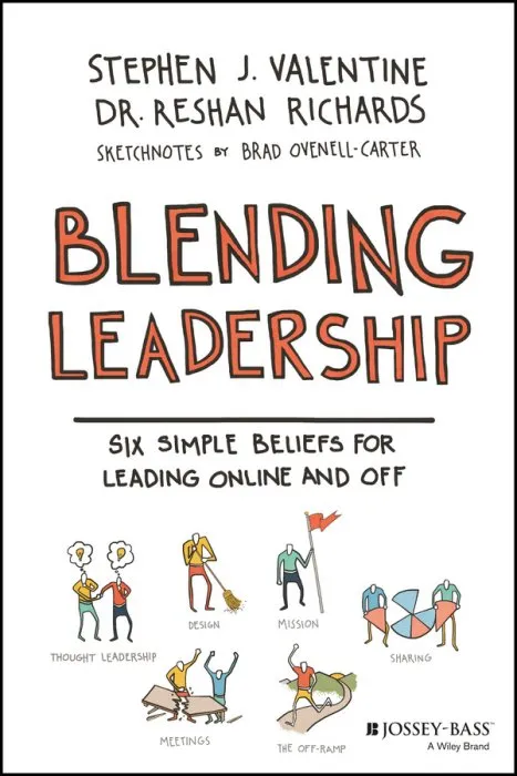 Blending Leadership: Six Simple Beliefs for Leading Online and Off