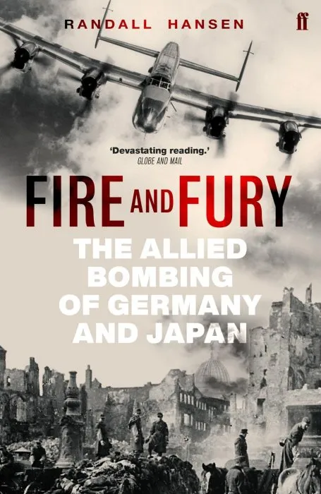 Fire and Fury: The Allied Bombing of Germany and Japan, UK Edition